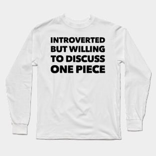 Introverted but willing to discuss One Piece Long Sleeve T-Shirt